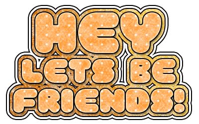 so hey lets be friends|More.